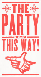 Party This Way Letterpress Print | Hatch Show Print (TN)