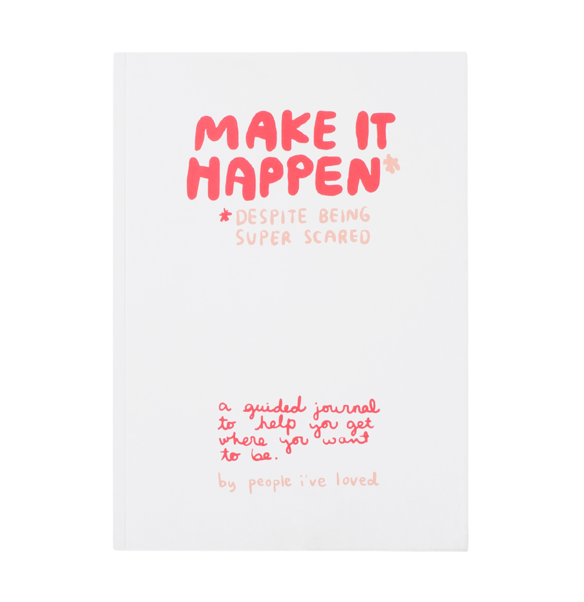Make It Happen guided journal by People I've Loved with a white and pink cover