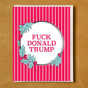 F*ck Donald Trump Holiday Card | McBitterson's (IL)