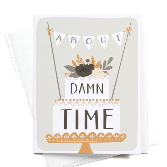 About Damn Time Wedding Cake Greeting Card | Onderkast (TX)