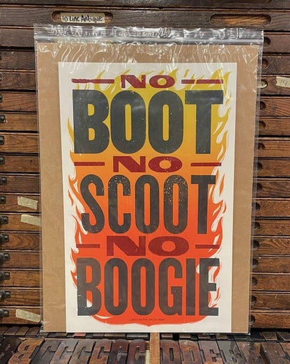 No Boot? No Scoot? No Boogie! Letterpress Print | Hatch Show Print (TN)