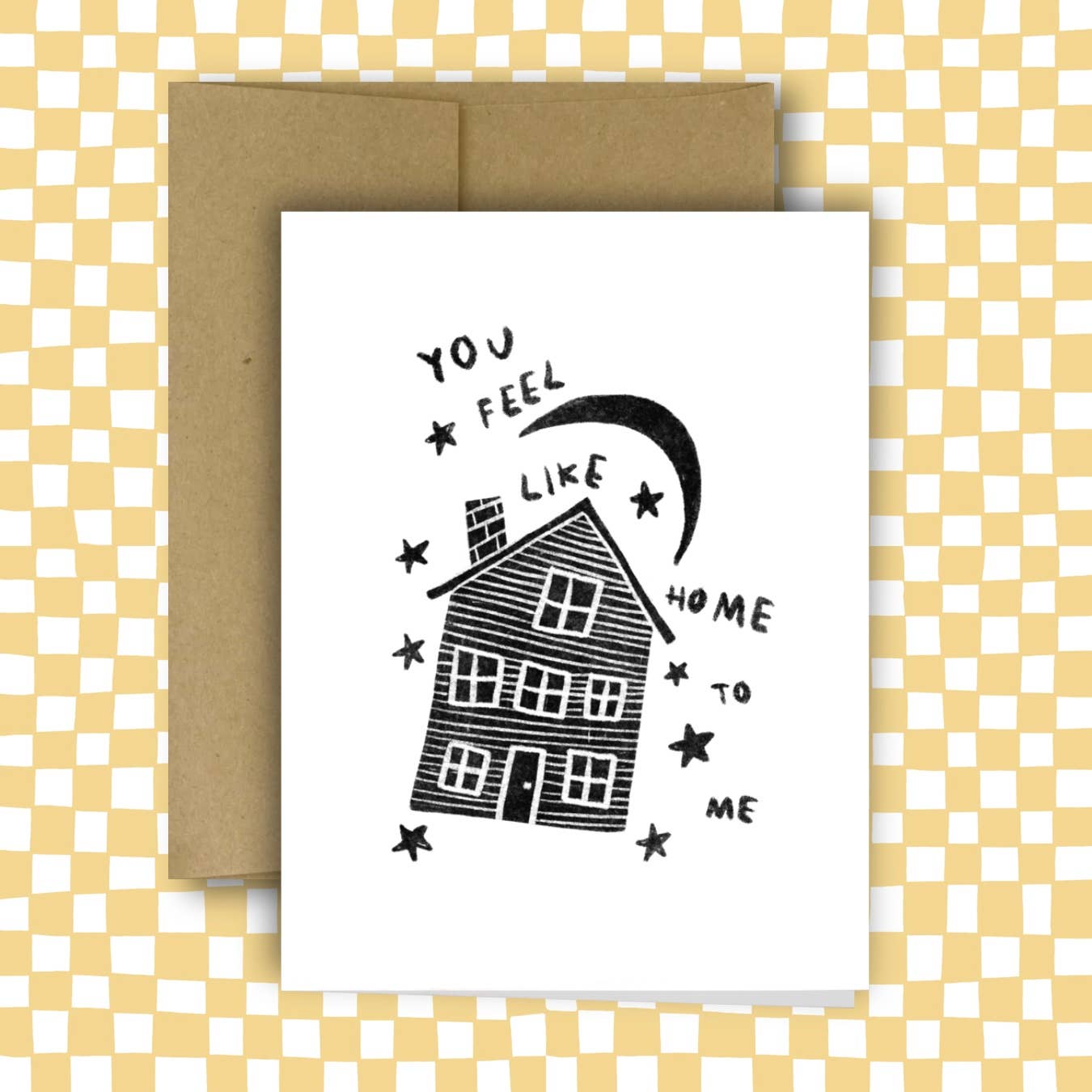 You Feel Like Home To Me Greeting Card | Rani Ban Co. (NY)