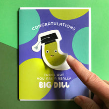 Load image into Gallery viewer, Big Dill Sticker Graduation Card | Night Owl Paper Goods (AL)
