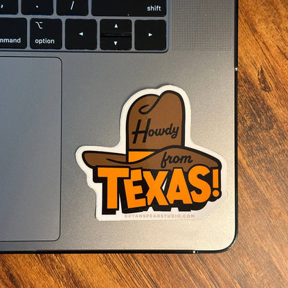 Howdy from Texas Sticker | Bryan Spear (TX)