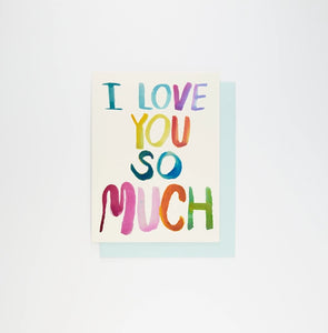 I Love You So Much Card | People I've Loved (CA)