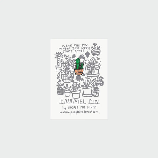 Feeling Prickly Pin | People I've Loved (CA)