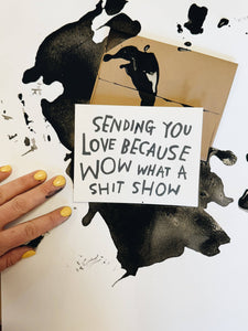 SHIT SHOW Greeting Card | Rani Ban Co (NY)