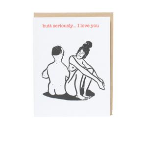 Butt I Love You Letterpress Card | Russ Pope