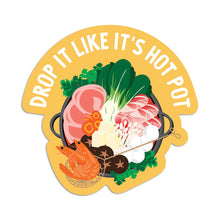 Load image into Gallery viewer, Drop It Like It&#39;s Hot Pot Vinyl Sticker | I&#39;ll Know It When I See It (BC)
