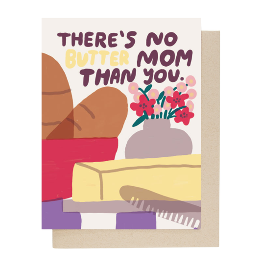 Butter Mom Mother's Day Card | People I've Loved (CA)
