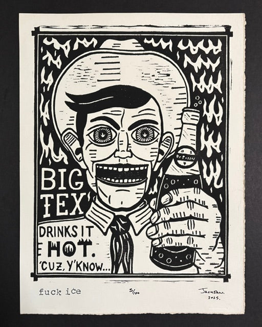 Fuck Ice linocut print by Jack Russell (Jackdaw Folk Art): Big Tex grinning with a bottle in hand