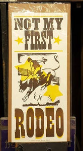 Not My First Rodeo Letterpress Print | Hatch Show Print (TN)