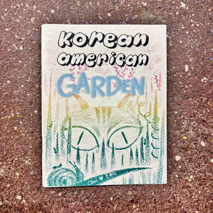 Korean American Garden Zine | SY Choi and Eric Watkins (CA)