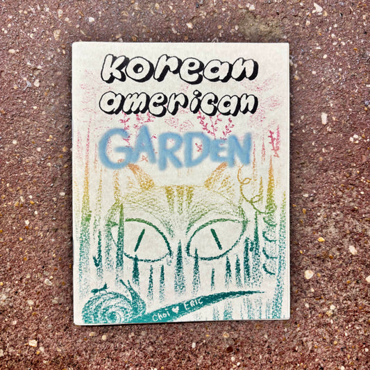 Korean American Garden Zine | SY Choi and Eric Watkins (CA)