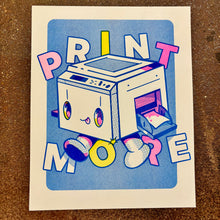 Load image into Gallery viewer, Print More Risograph Print | Play Nice Press (TX)

