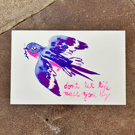 Don't Let Life Pass You By Risograph Print | Mylan Nguyen (Dallas)