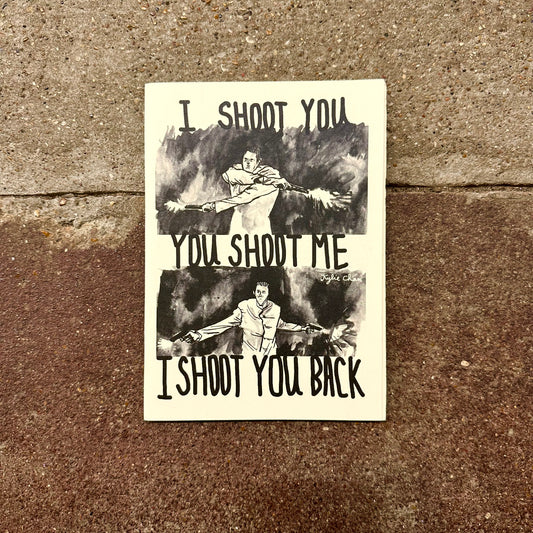 I Shoot You, You Shoot Me, I Shoot You Back Limited Edition Zine | Kylie Chan (HK)
