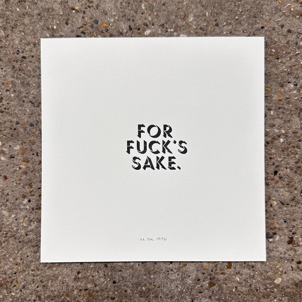 For Fuck’s Sake Typeset Letterpress Print | We Are 1976 (TX)