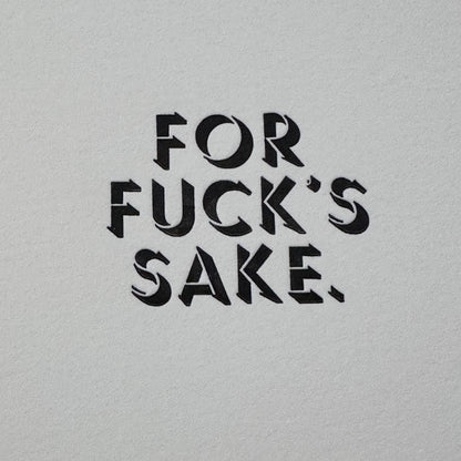 For Fuck’s Sake Typeset Letterpress Print | We Are 1976 (TX)