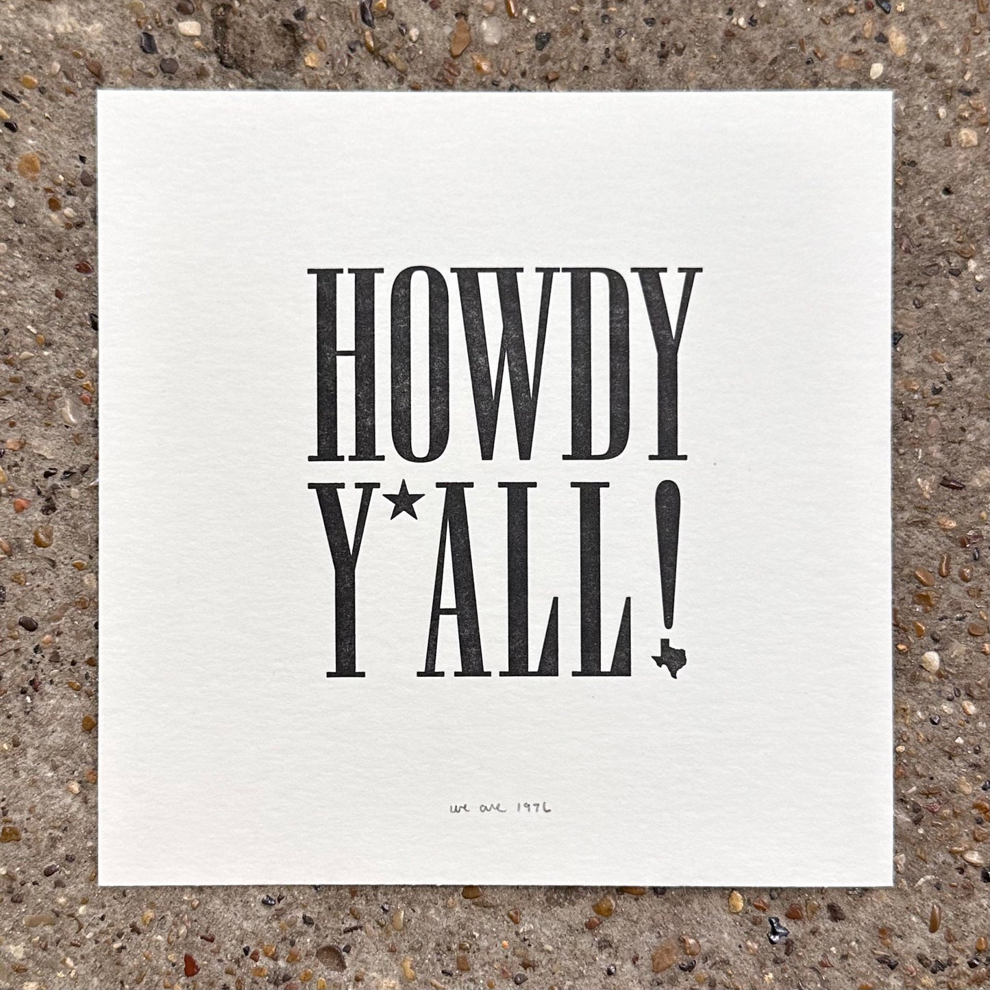 Howdy Y'All Texas Letterpress Print | We Are 1976 (TX)