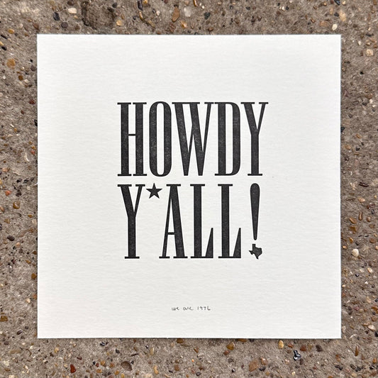 Howdy Y'All Texas Letterpress Print | We Are 1976 (TX)