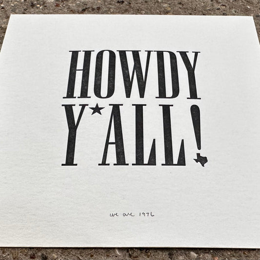 Howdy Y'All Texas Letterpress Print | We Are 1976 (TX)