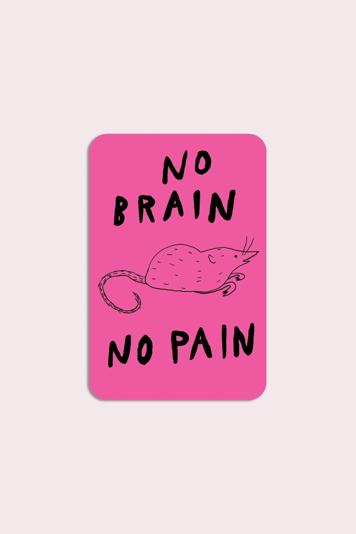 No Brain No Pain Vinyl Sticker | Permascowl