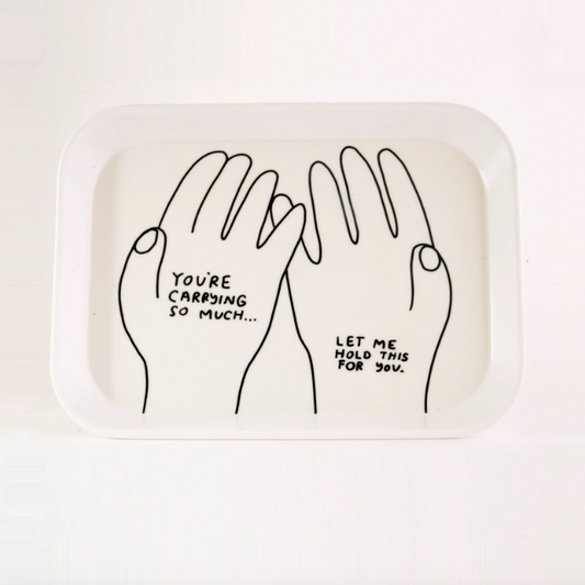 Let Me Carry This For You Tray | People I've Loved (CA)