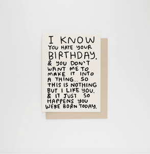 I Know You Hate Your Birthday | People I've Loved (CA)