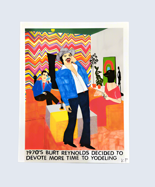 Burt Reynolds Devote More Time To Yodeling Art Print | Kelly Puissegur (LA)