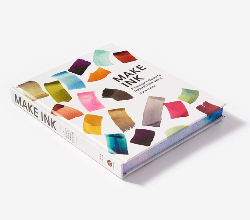 Make Ink: A Forager's Guide to Natural Inkmaking | Jason Logan (Abrams)