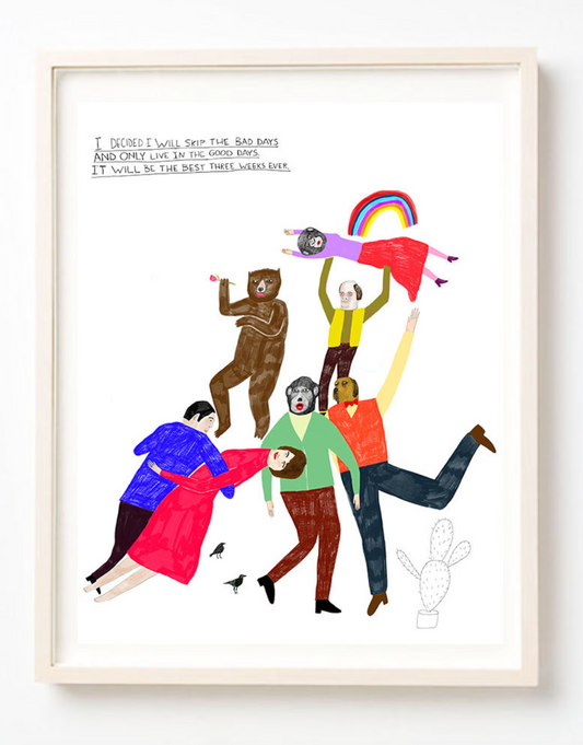 Skip the Bad Days Art Print | Kelly Puissegur (LA)