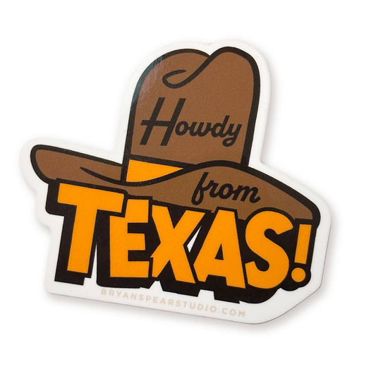 Howdy from Texas Sticker | Bryan Spear (TX)