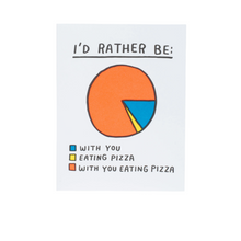 Load image into Gallery viewer, I&#39;d Rather Be Pizza Letterpress Card | Ashkahn (CA)
