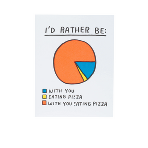 I'd Rather Be Pizza Letterpress Card | Ashkahn (CA)