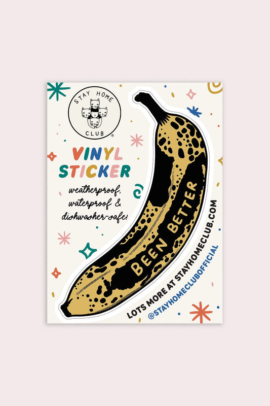 Been Better (Banana) Vinyl Sticker | Olivia Mew