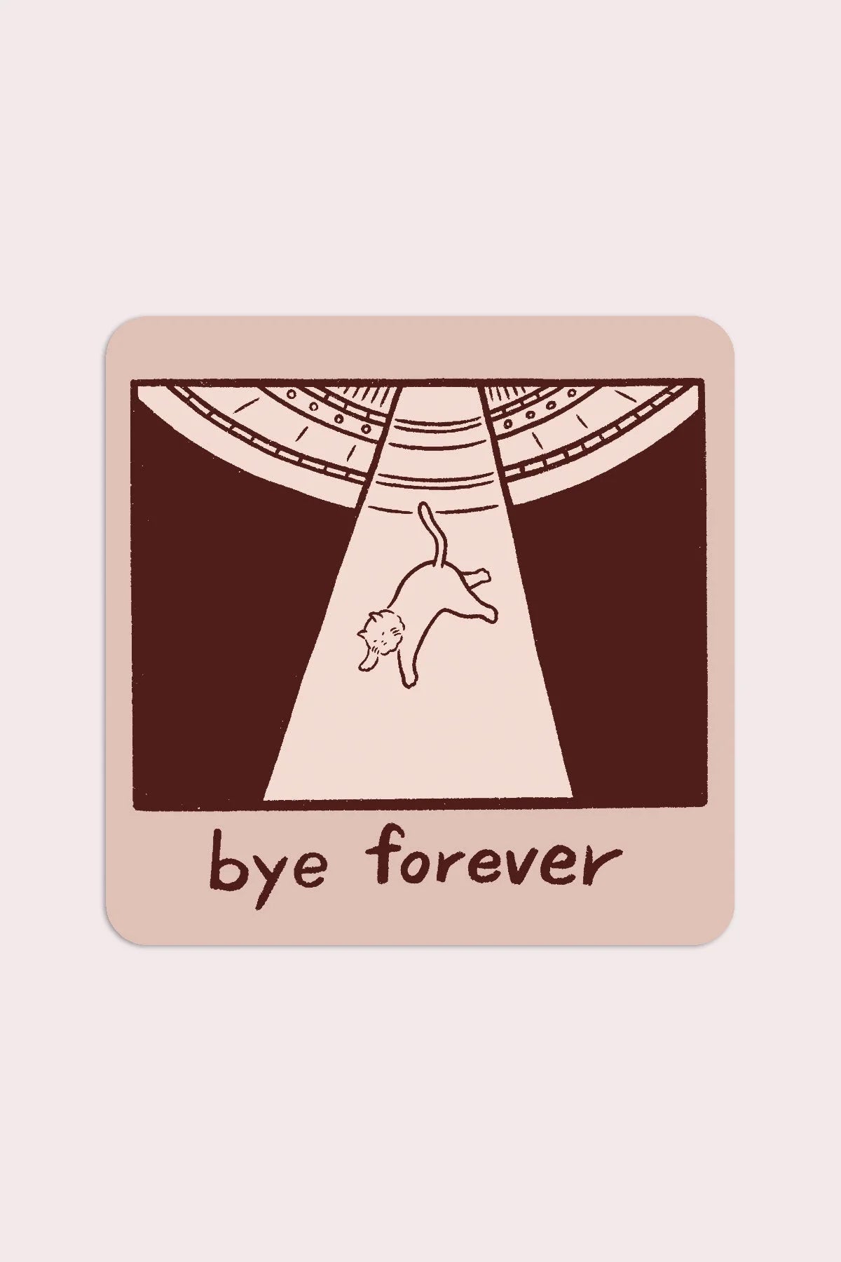 Bye Forever (UFO Cat) Vinyl Sticker | Satoshi Kurosaki