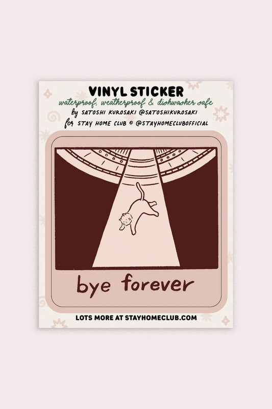 Bye Forever (UFO Cat) Vinyl Sticker | Satoshi Kurosaki