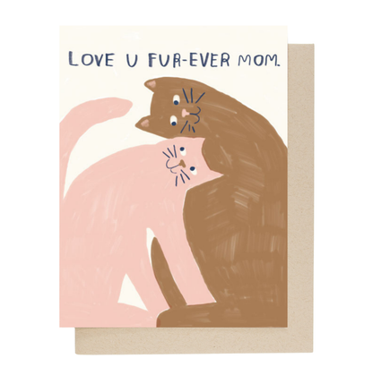 Love You FUR-ever Mom Mother's Day Card | People I've Loved (CA)