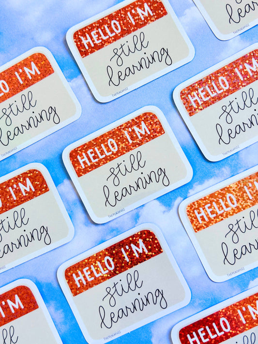 Hello I'm Still Learning Glitter Sticker | The Peach Fuzz (CA)