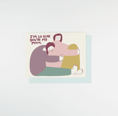 You're My Mom Card | People I've Loved (CA)