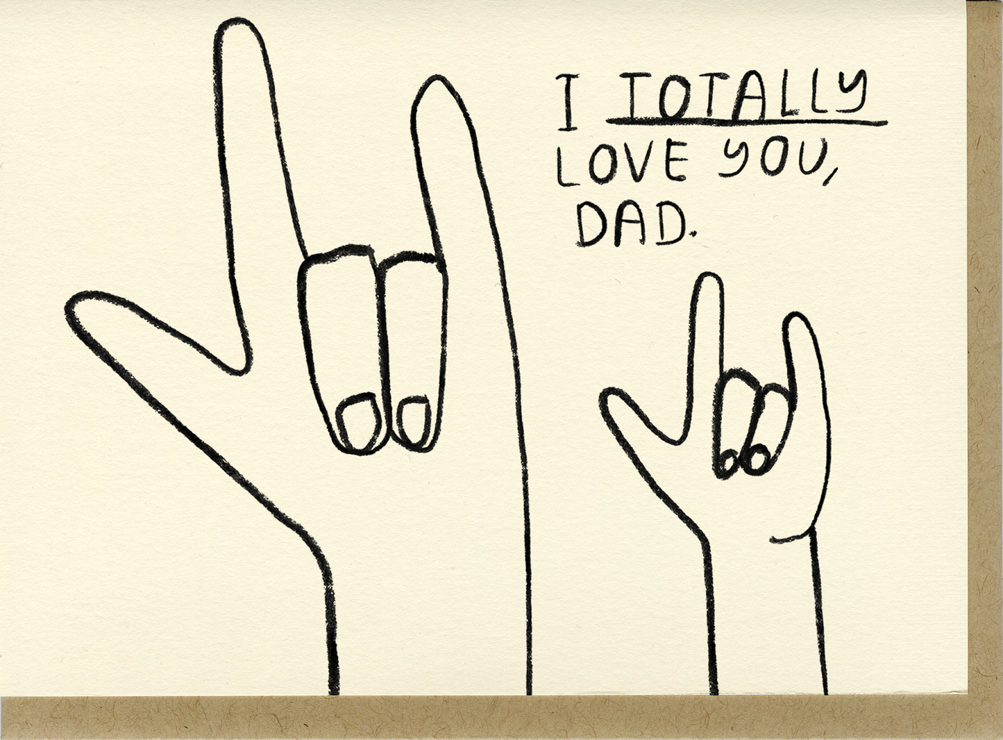Totally Love You, Dad Card | People I've Loved (CA)