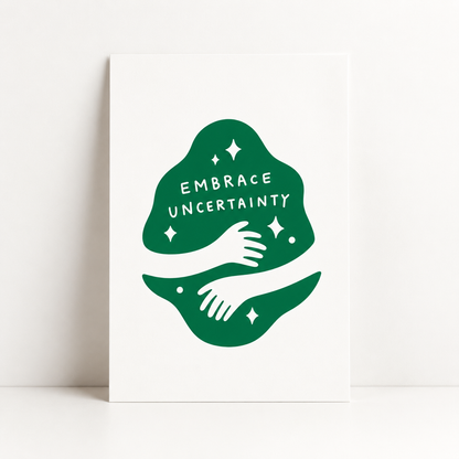 Embrace Uncertainty Art Print | Pencil and Post (CA)