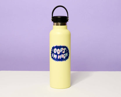 Oops I'm High Holographic Vinyl Sticker | And Here We Are (OH)