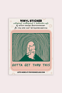 Gotta Get Through This Vinyl Sticker | Satoshi Kurosaki