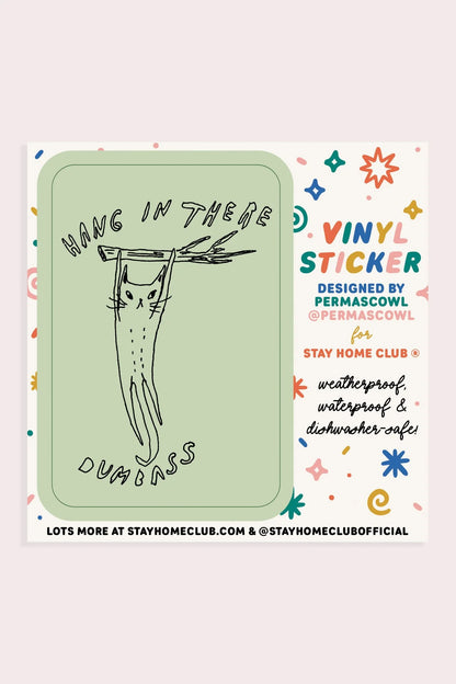 Hang In There Vinyl Sticker | Permascowl