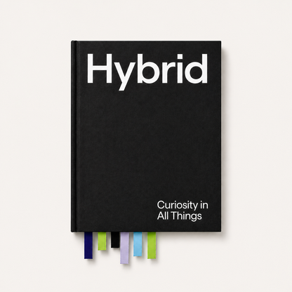 Hybrid: Curiosity in All Things Hardcover Book