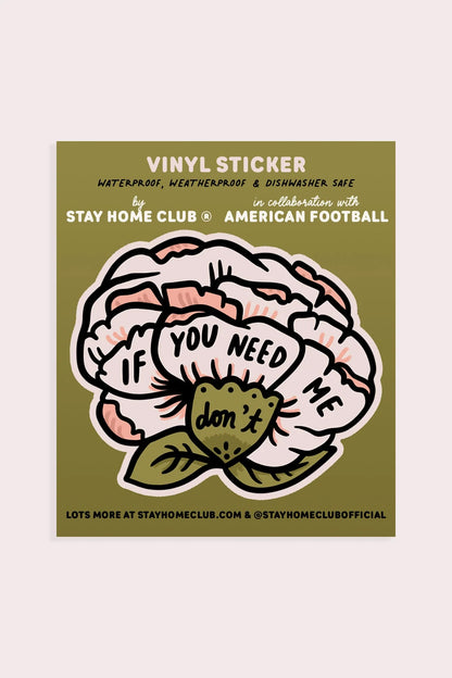 If You Need Me Vinyl Sticker | SHC x American Football