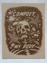 Load image into Gallery viewer, Compost My Body | Sarah Welch (TX)
