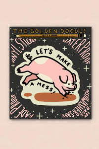 Let’s Make a Mess Vinyl Sticker | Stay Home Club (CA)